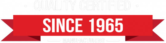 Quality Certified Since 1965 Manufacturing